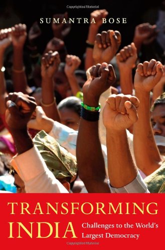 Transforming India Challenges To The Worlds Largest Democracy 1st Edition Sumantra Bose