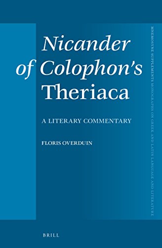 Nicander Of Colophons Theriaca A Literary Commentary Floris Overduin