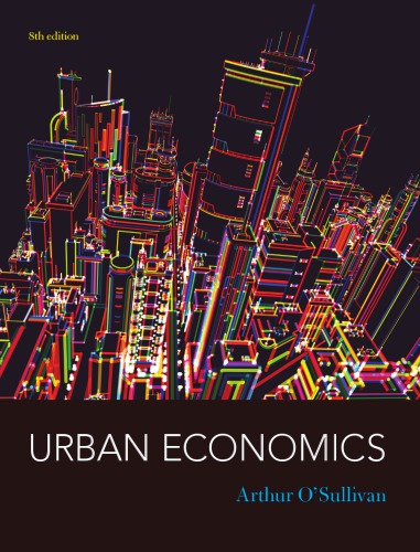Urban Economics 8th Edition Arthur Osullivan