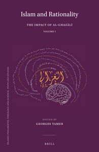 Islam And Rationality The Impact Of Alghazl Georges Tamer Ed