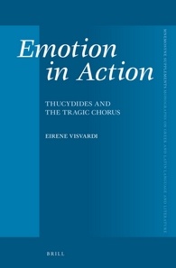 Emotion In Action Thucydides And The Tragic Chorus Eirene Visvardi