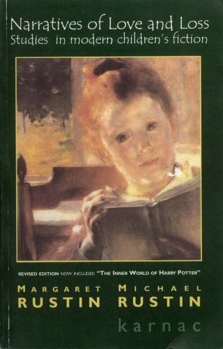 Narratives Of Love And Loss Studies In Modern Childrens Fiction Revised Michael Rustin