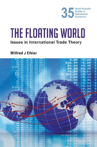 The Floating World Issues In International Trade Theory Wilfred J Ethier