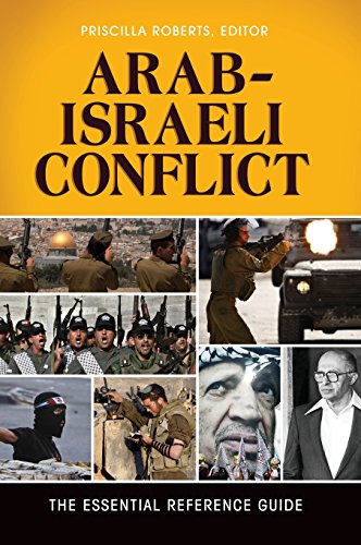 Arabisraeli Conflict The Essential Reference Guide Priscilla Roberts
