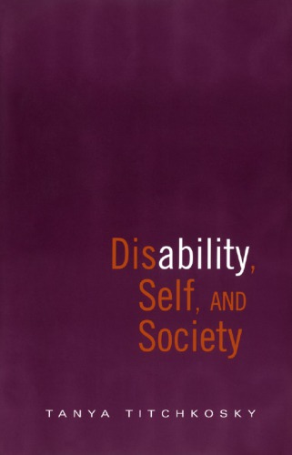 Disability Self And Society Tanya Titchkosky