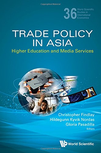 Trade Policy In Asia Higher Education And Media Services Christopher Findlay