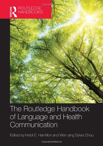 The Routledge Handbook Of Language And Health Communication 1st Edition Heidi Hamilton