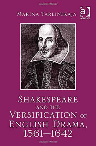 Shakespeare And The Versification Of English Drama 15611642 New Edition Marina Tarlinskaja