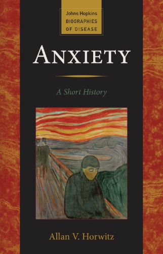 Anxiety A Short History Allan V Horwitz
