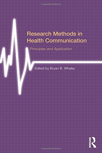 Research Methods In Health Communication Principles And Application Bryan B Whaley