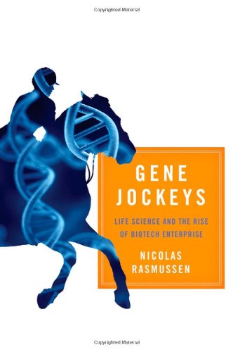 Gene Jockeys Life Science And The Rise Of Biotech Enterprise 1st Edition Nicolas Rasmussen