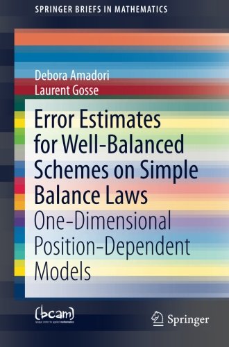 Error Estimates For Wellbalanced Schemes On Simple Balance Laws Onedimensional Positiondependent Models 1st Edition Debora Amadori