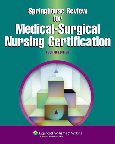Springhouse Review For Medicalsurgical Nursing Certification Fourth Springhouse