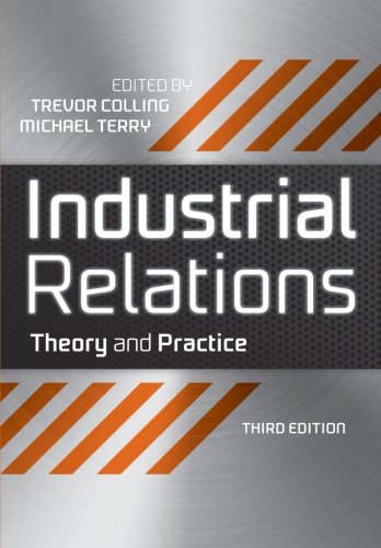 Industrial Relations Theory And Practice 3rd Edition Trevor Colling