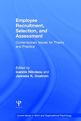 Employee Recruitment Selection And Assessment Contemporary Issues For Theory And Practice Ioannis Nikolaou