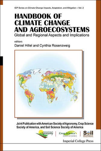 Handbook Of Climate Change And Agroecosystems Global And Regional Aspects And Implications Daniel Hillel