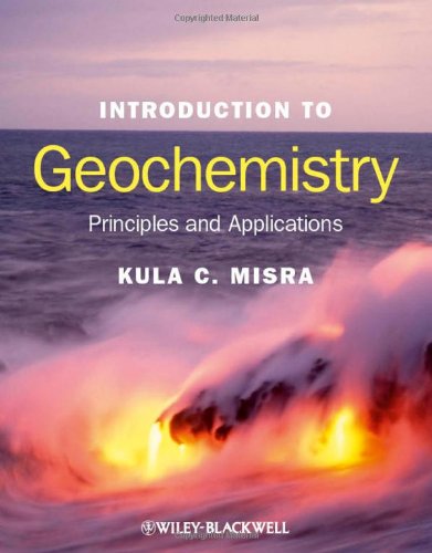 Introduction To Geochemistry Principles And Applications 1st Edition Kula C Misra