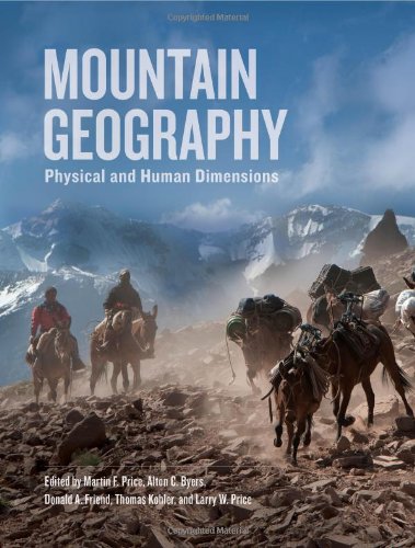 Mountain Geography Physical And Human Dimensions Martin F Price