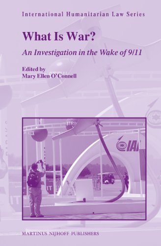 What Is War An Investigation In The Wake Of 911 Mary Ellen Oconnell