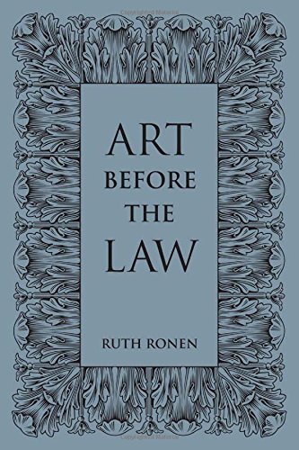 Art Before The Law Aesthetics And Ethics Ruth Ronen
