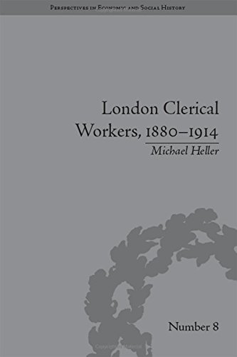 London Clerical Workers 18801914 Development Of The Labour Market Michael Heller