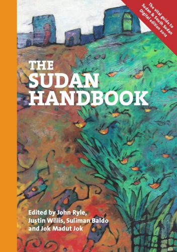 The Sudan Handbook 1st Ed Ryle John Willis Justin Baldo Suliman