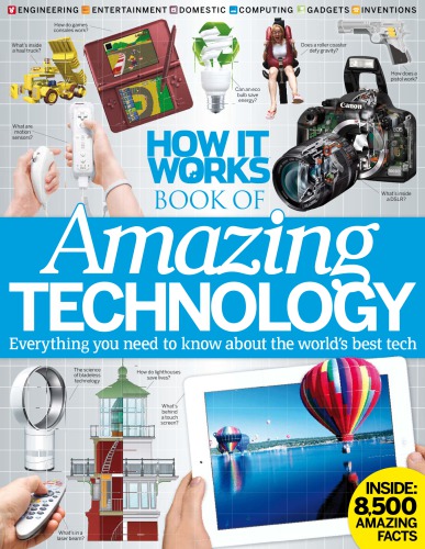 How It Works Book Of Amazing Technology Imagine Publishing