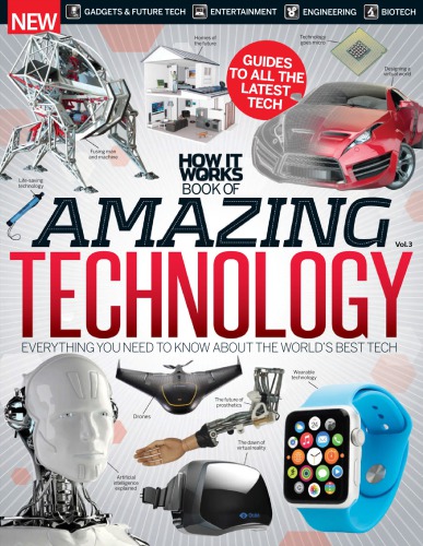 How It Works Book Of Amazing Technology Vol 3 Revised Imagine Publishing