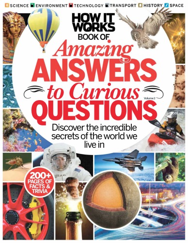 How It Works Book Of Amazing Answers To Curious Questions Imagine Publishing