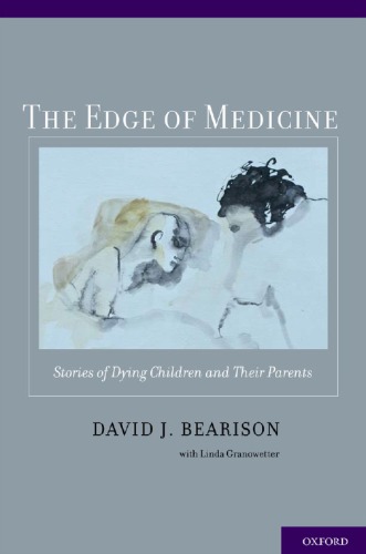 The Edge Of Medicine Stories Of Dying Children And Their Parents David J Bearison