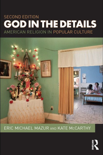 God In The Details American Religion In Popular Culture 2nd Edition Eric Mazur