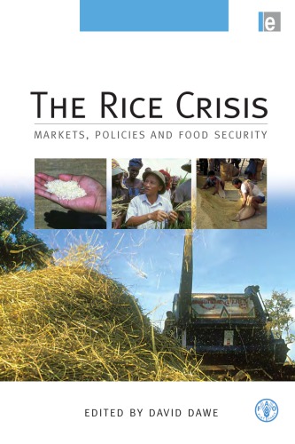 The Rice Crisis Markets Policies And Food Security David Dawe