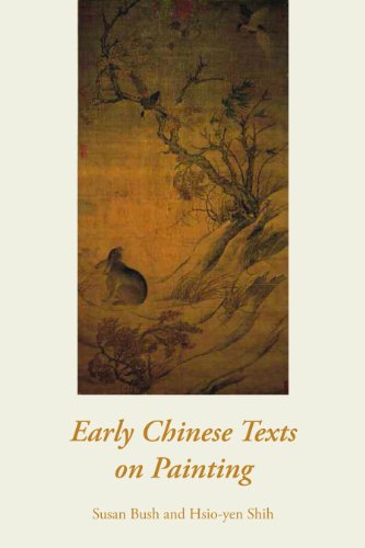 Early Chinese Texts On Painting Susan Bush Hsioyen Shih