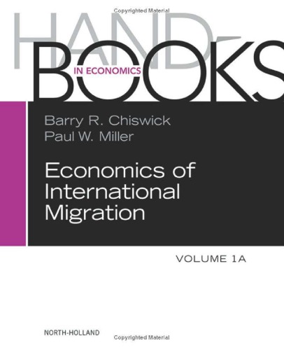 Handbook Of The Economics Of International Migration Volume 1a The Immigrants Chiswick