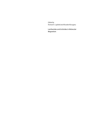 Lanthanides And Actinides In Molecular Magnetism Richard A Layfield And Muralee Murugesu