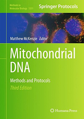 Mitochondrial Dna Methods And Protocols 3rd Edition Matthew Mckenzie