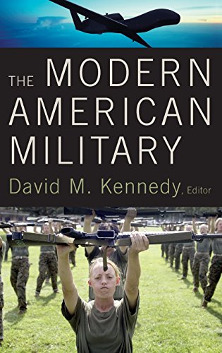 The Modern American Military 1st Edition David M Kennedy Editor