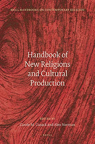 Handbook Of New Religions And Cultural Production Carole M Cusack