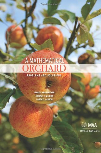 A Mathematical Orchard Problems And Solutions Mark I Krusemeyer