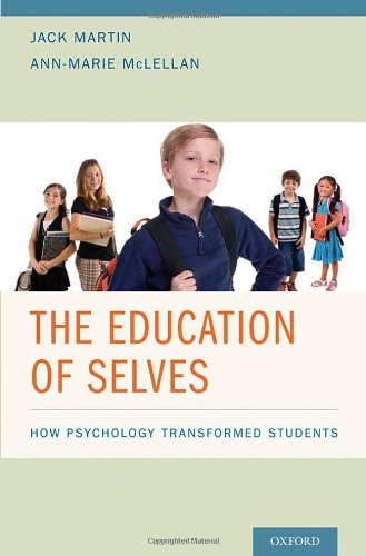The Education Of Selves How Psychology Transformed Students 1st Edition Jack Martin