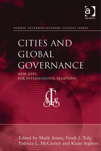 Cities And Global Governance New Sites For International Relations Mark Amen