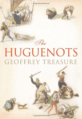 The Huguenots First Edition Geoffrey Treasure
