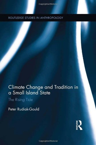 Climate Change And Tradition In A Small Island State The Rising Tide 1st Edition Peter Rudiakgould