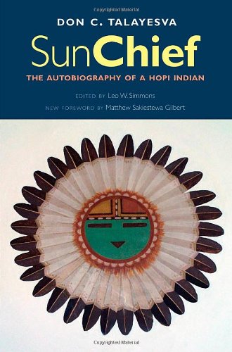 Sun Chief The Autobiography Of A Hopi Indian 2nd Edition Don C Talayesva Leo W Simmons Ed