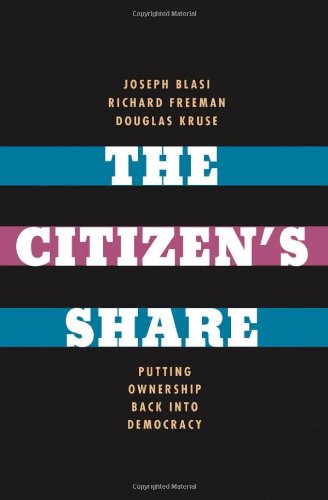 The Citizens Share Putting Ownership Back Into Democracy Joseph R Blasi