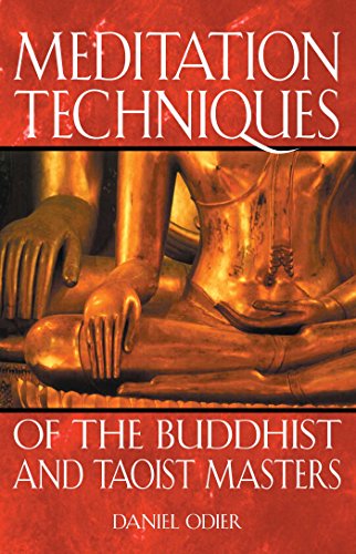 Meditation Techniques Of The Buddhist And Taoist Masters 2nd Edition Daniel Odier