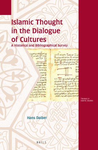 Islamic Thought In The Dialogue Of Cultures A Historical And Bibliographical Survey Hans Daiber