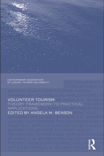Volunteer Tourism Theoretical Frameworks And Practical Applications 1st Edition Angela M Benson