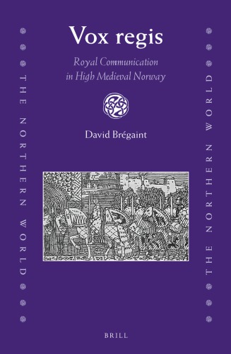 Vox Regis Royal Communication In High Medieval Norway Lam David Brgaint