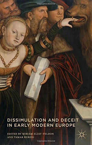 Dissimulation And Deceit In Early Modern Europe Miriam Eliavfeldon